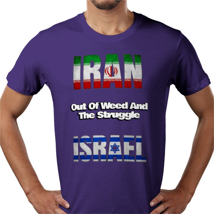 Iran Outta Weed And The Struggle Israel T-shirt