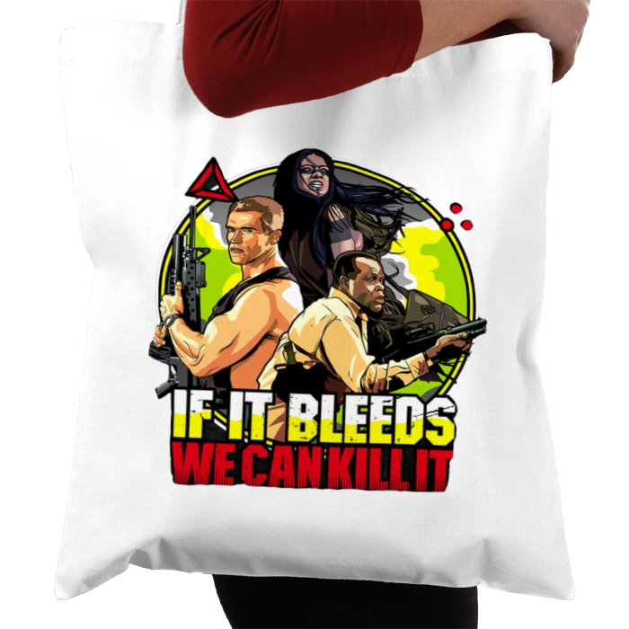 Arnold Schwarzenegger - If It Bleeds We Can Kill It Tote Bag