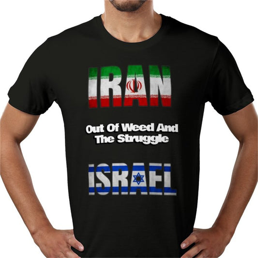 Iran Outta Weed And The Struggle Israel T-shirt