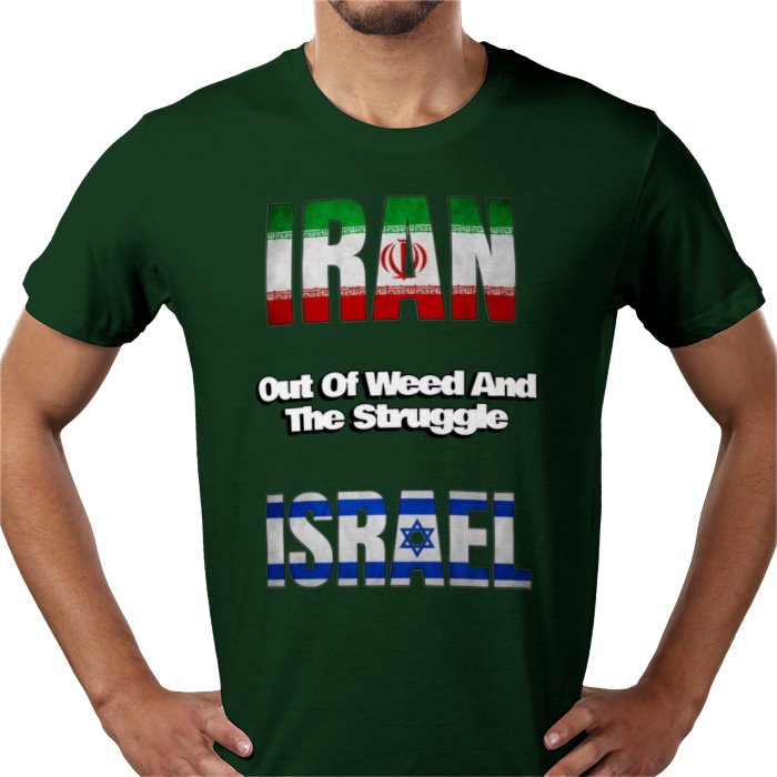 Iran Outta Weed And The Struggle Israel T-shirt