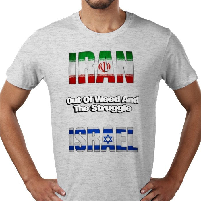 Iran Outta Weed And The Struggle Israel T-shirt