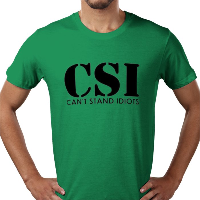 Cant Stand Idiots T-shirt