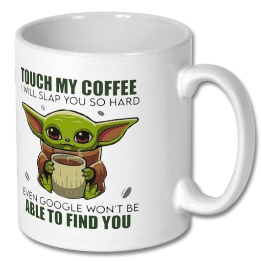 Touch My Coffee Mug