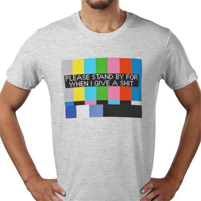 Please Stand By T-shirt