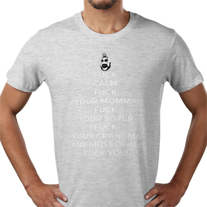 Captain Spaulding - Fuck Calm T Shirt