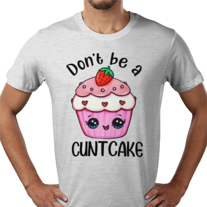 Don't Be A C**T Cake T-shirt