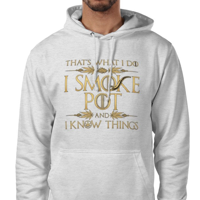 I Smoke Pot And I Know Things Hoodie