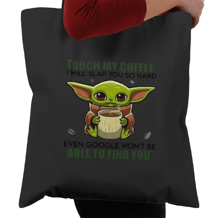 Touch My Coffee! Tote Bag