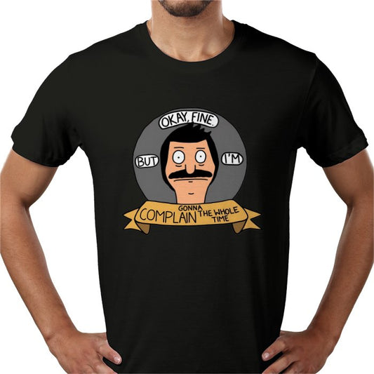 Bob's Burgers - OK But Im Gonna Complain T-Shirt