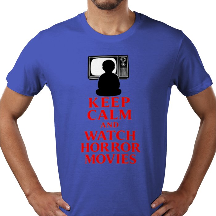 Keep Calm And Watch Horror Movies T Shirt