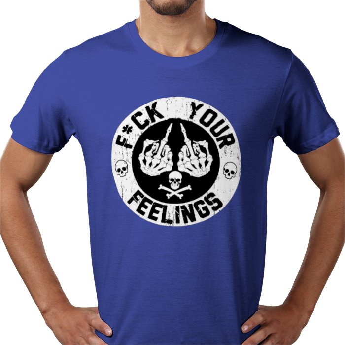 Fuck Your Feelings T-shirt