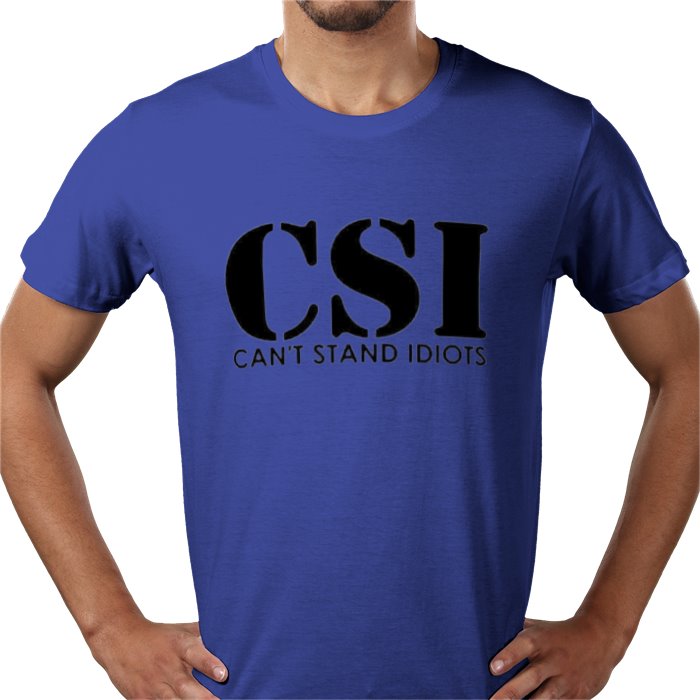 Cant Stand Idiots T-shirt