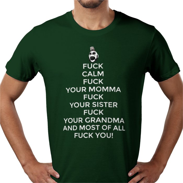 Captain Spaulding - Fuck Calm T Shirt
