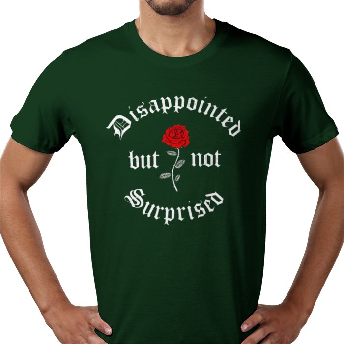 Disappointed But Not Surprised T-shirt