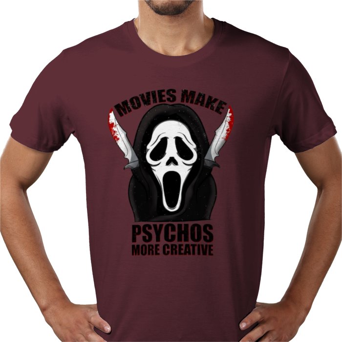 Scream - Movies Make Psychos More Creative T Shirt