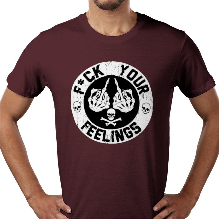 Fuck Your Feelings T-shirt