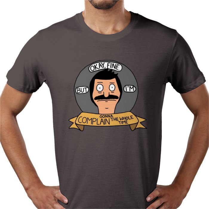 Bob's Burgers - OK But Im Gonna Complain T-Shirt