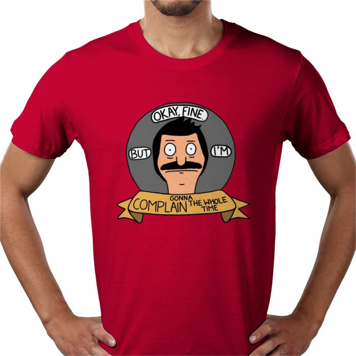 Bob's Burgers - OK But Im Gonna Complain T-Shirt