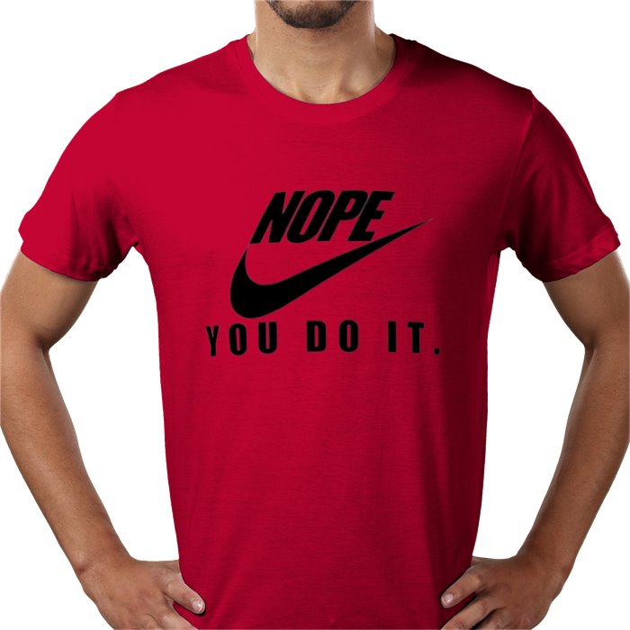 Nope You Do It T-shirt