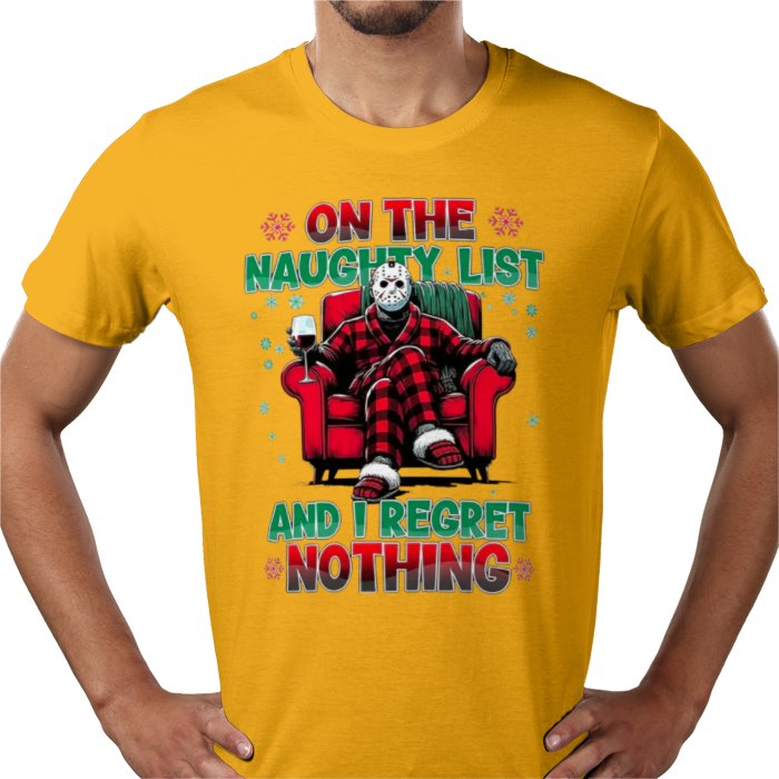 On The Naughty List And I Regret Nothing T Shirt