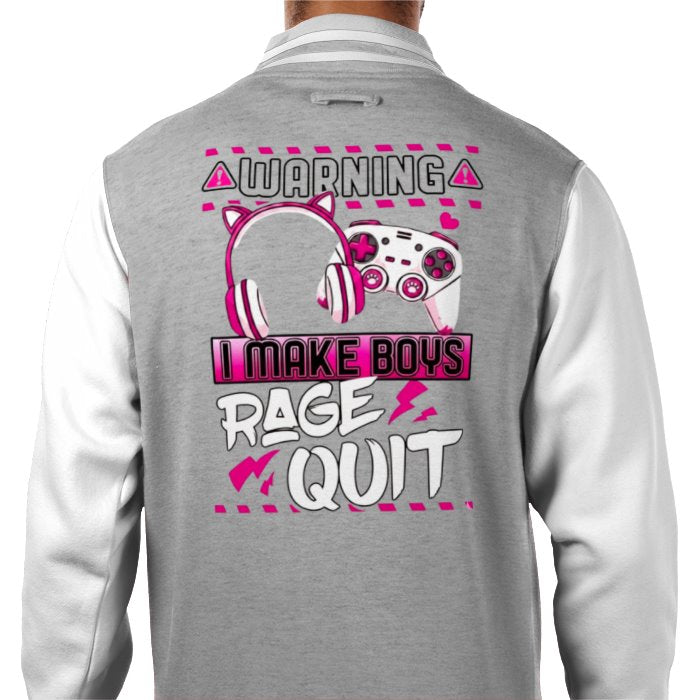 I Make Boys Rage Quit Varsity Jacket