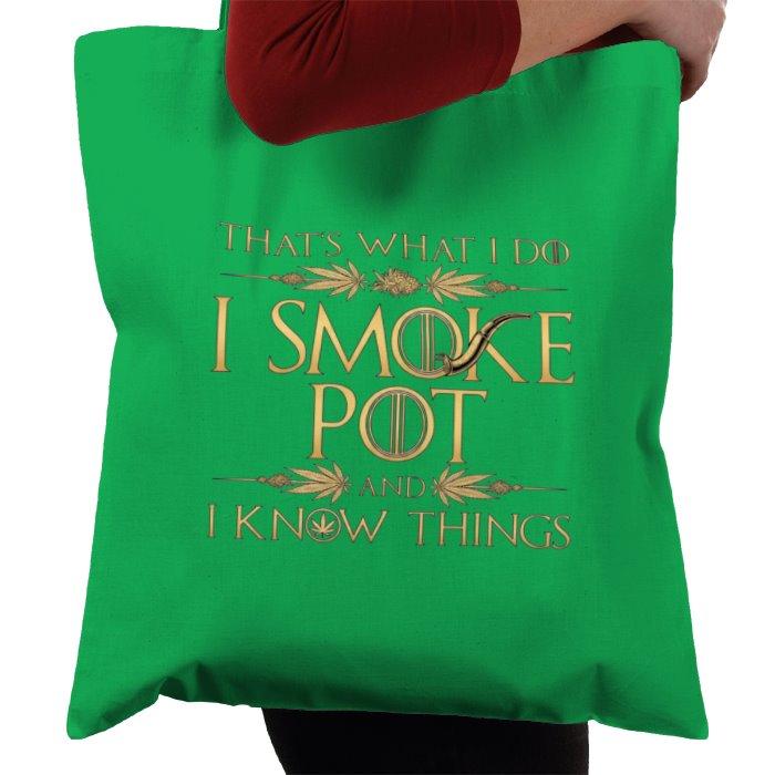 I Smoke Weed And Know Things Tote Bag