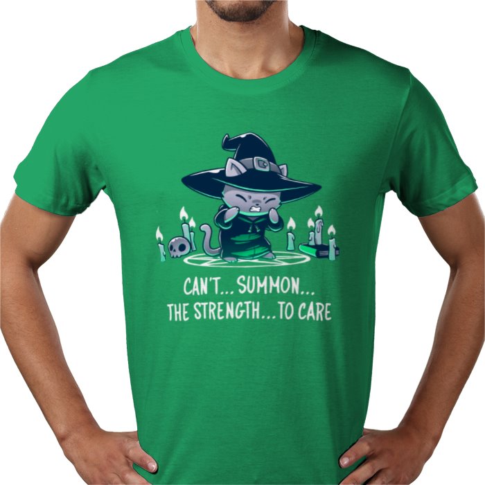 Cant Summon The Strength To Care T-shirt