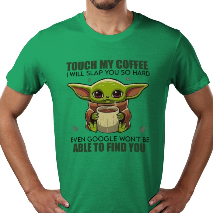 Touch My Coffee! T-shirt