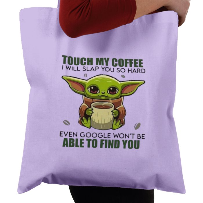 Touch My Coffee! Tote Bag