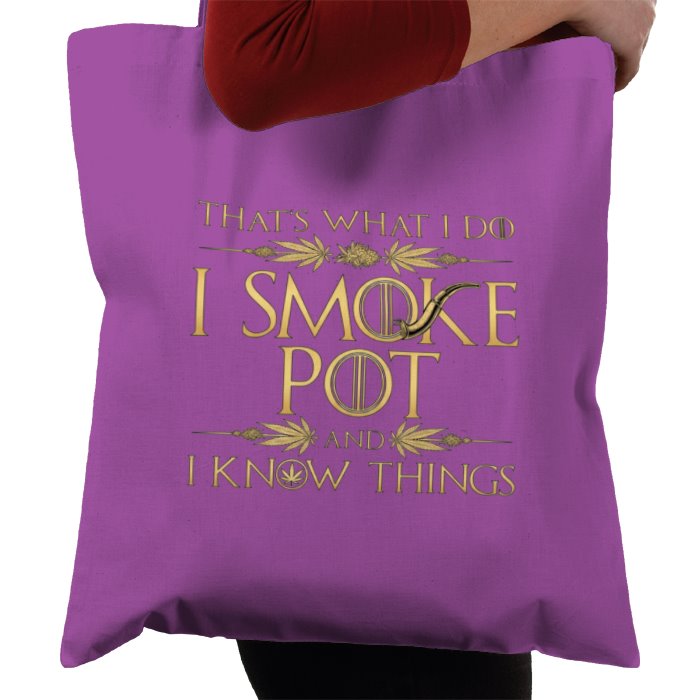 I Smoke Weed And Know Things Tote Bag