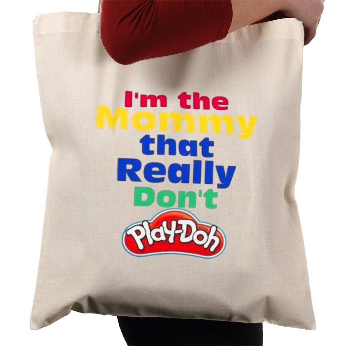 I'm The Mommy That Really Don't Play-Doh