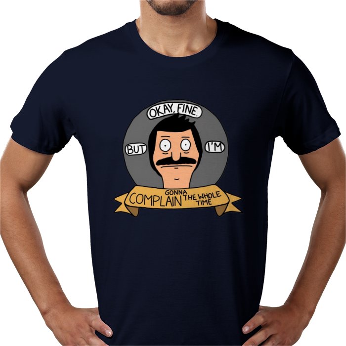 Bob's Burgers - OK But Im Gonna Complain T-Shirt