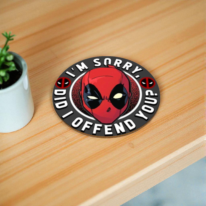 I'm Sorry, Did I Offend You? Round Coasters