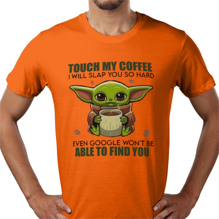 Touch My Coffee! T-shirt