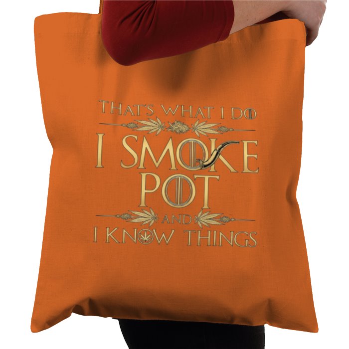 I Smoke Weed And Know Things Tote Bag