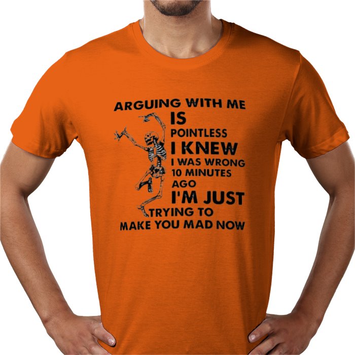 Arguing With Me Is Pointless T-shirt