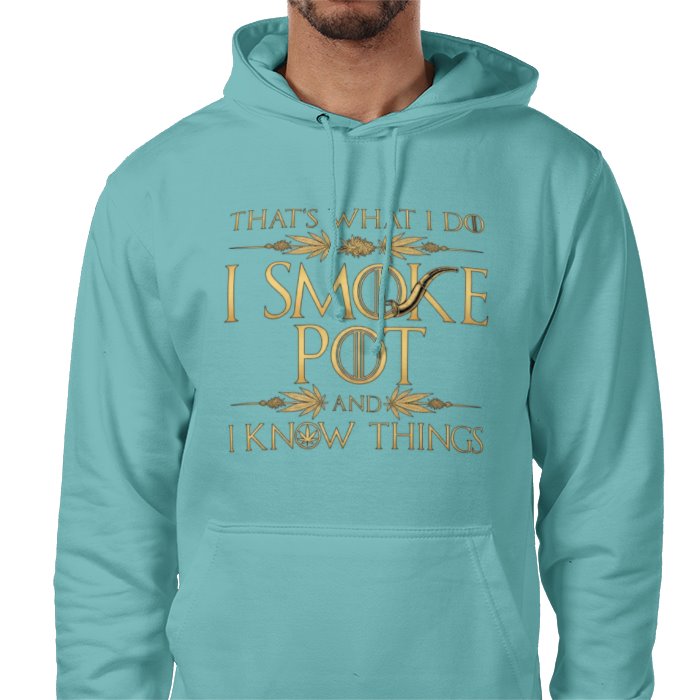 I Smoke Pot And I Know Things Hoodie