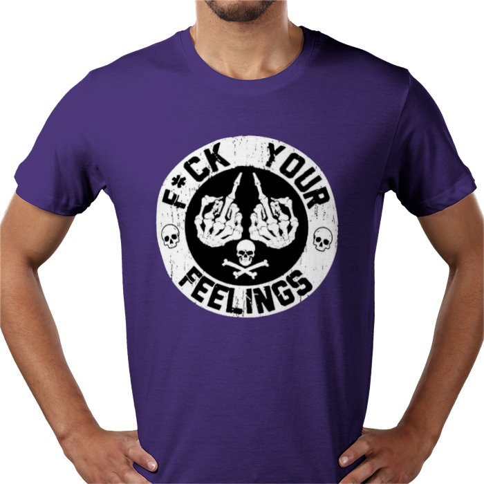 Fuck Your Feelings T-shirt