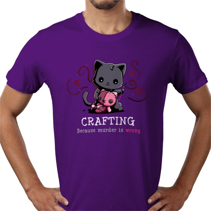 Crafting Because Murder Is Wrong T-shirt