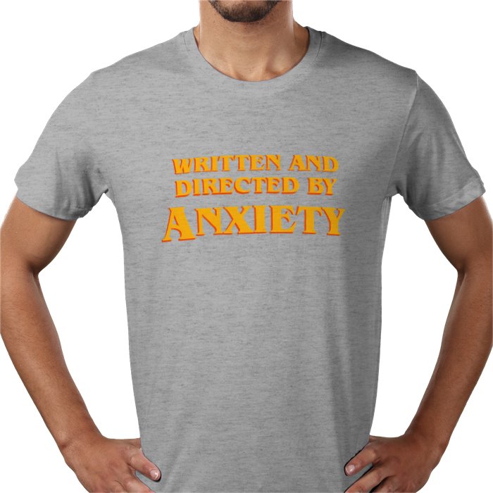Written And Directed By Anxiety T-shirt