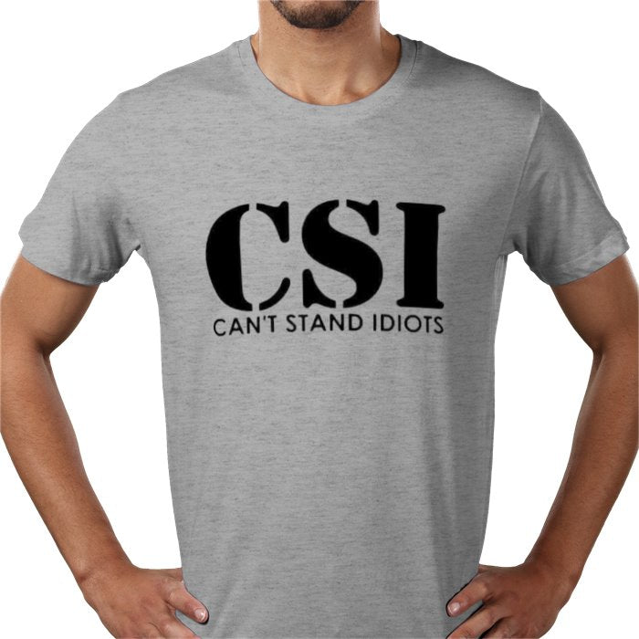 Cant Stand Idiots T-shirt