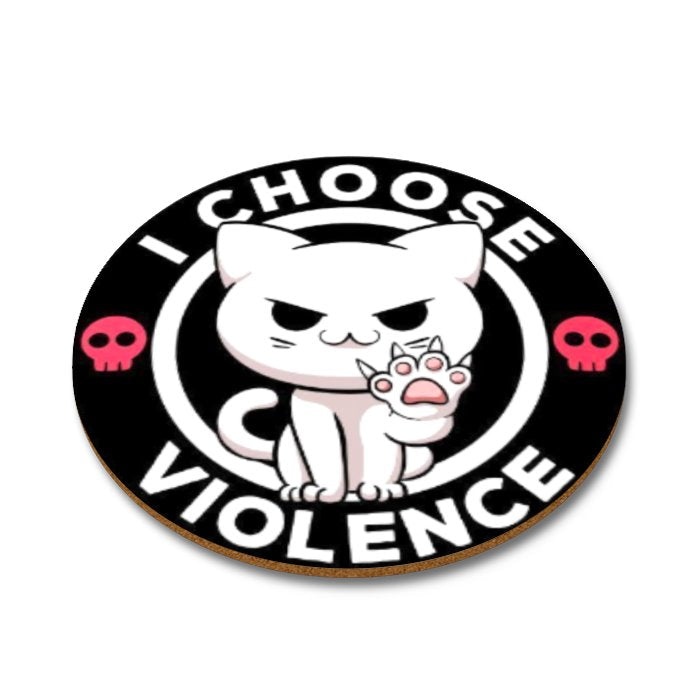 I Choose Violence Round Coasters