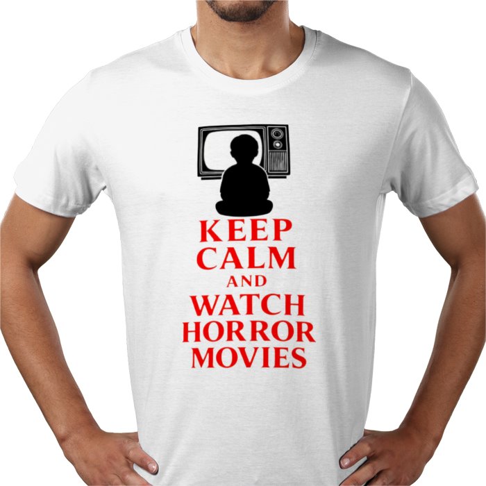 Keep Calm And Watch Horror Movies T Shirt