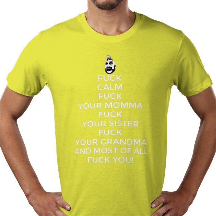 Captain Spaulding - Fuck Calm T Shirt