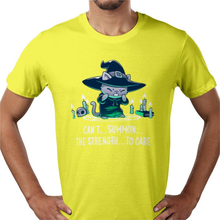 Cant Summon The Strength To Care T-shirt