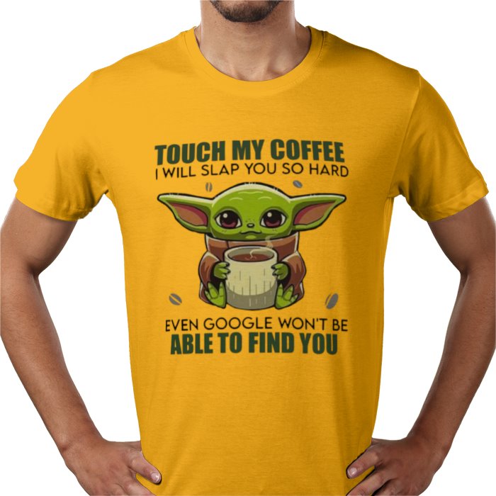 Touch My Coffee! T-shirt